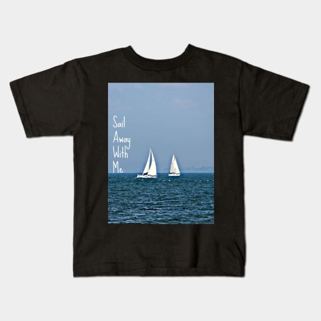 sail away with me Kids T-Shirt by mcmetz